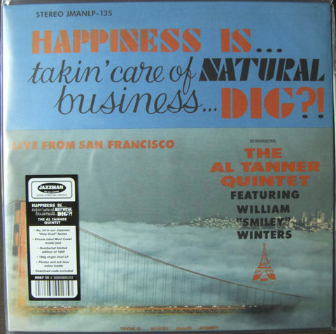 The Al Tanner Quintet Featuring William “Smiley” Winters - Happiness Is... Takin' Care Of Natural Business... Dig?!