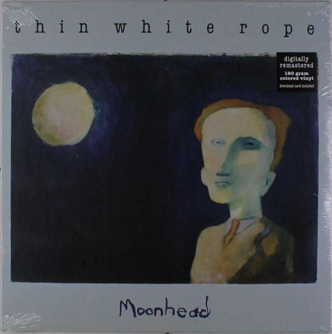 Thin White Rope - Moonhead