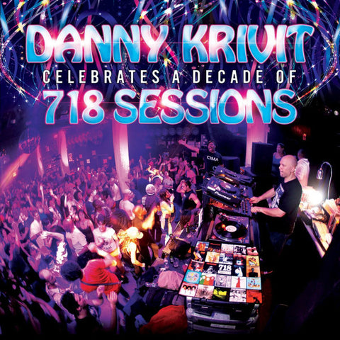 Danny Krivit - Celebrates A Decade Of 718 Sessions