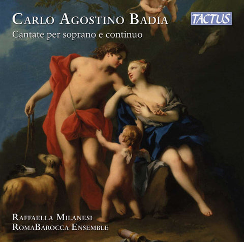 Carlo Agostino Badia – Raffaella Milanesi, RomaBarocca Ensemble - Cantate Per Soprano E Continuo
