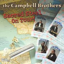 The Campbell Brothers - Sacred Steel On Tour!