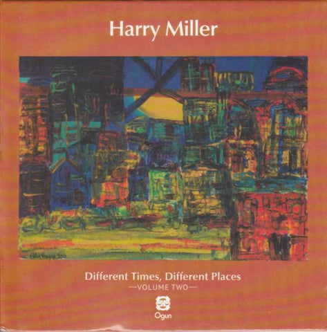 Harry Miller - Different Times, Different Places - Volume Two