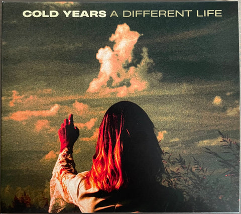 Cold Years - A Different Life