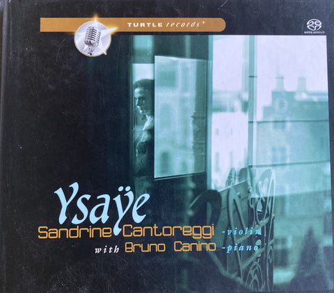 Ysaÿe - Sandrine Cantoreggi With Bruno Canino - Ysaÿe