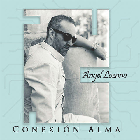 Angel Lozano - Conexión Alma