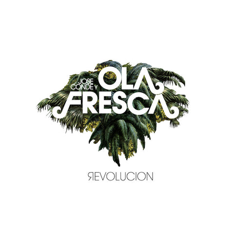 Jose Conde Y Ola Fresca - Revolucion