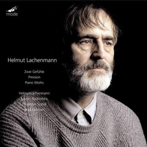 Helmut Lachenmann - „ … Zwei Gefühle …“ And Solo Works