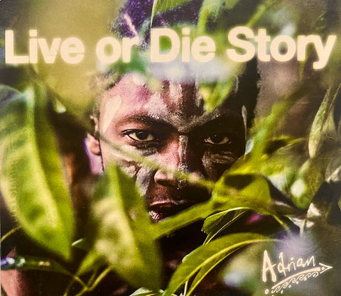 Adrian Kwelepeta - Live Or Die Story