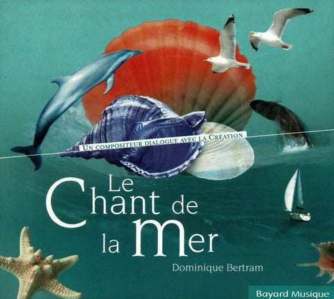 Dominique Bertram - Le Chant De La Mer