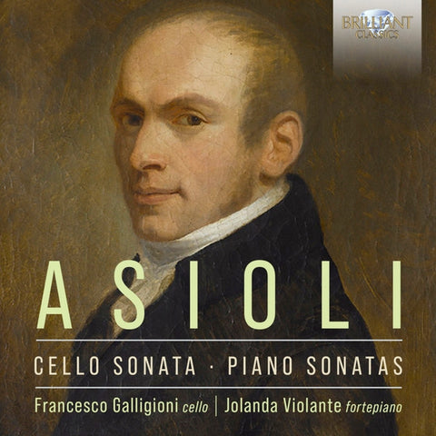 Asioli, Francesco Galligioni, Jolanda Violante - Cello Sonata; Piano Sonatas