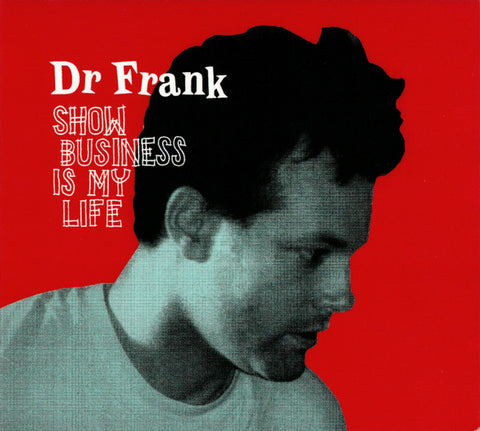 Dr Frank - Show Business Is My Life