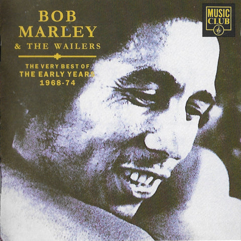 Bob Marley & The Wailers - The Very Best Of The Early Years 1968-74