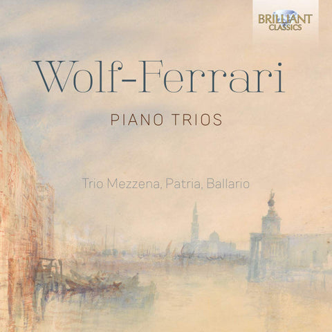 Wolf-Ferrari, Trio Mezzena, Patria, Ballario - Piano Trios