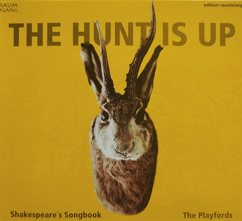 The Playfords - The Hunt Is Up ― Shakespeare's Songbook (Tunes And Ballads From The Plays Of William Shakespeare (1564-1616))