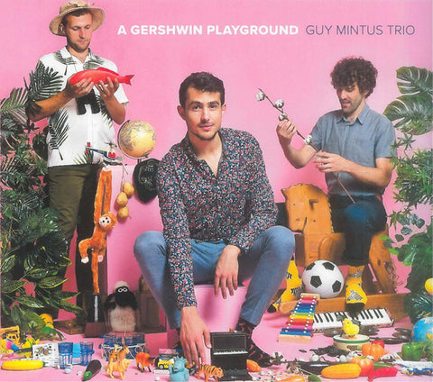 Guy Mintus Trio - A Gershwin Playground