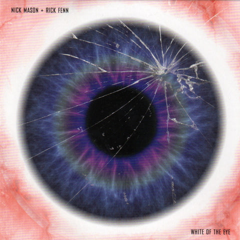 Nick Mason + Rick Fenn - White Of The Eye