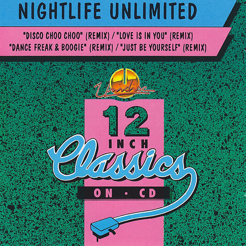 Nightlife Unlimited - Disco Choo Choo (Remix) / Love Is In You (Remix)  /  Dance Freak & Boogie (Remix) / Just Be Yourself (Remix)