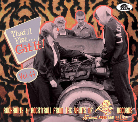 Various - That'll Flat... Git It! Vol. 44: Rockabilly & Rock'N'Roll From The Vaults Of King, Federal, Audio Lab & DeLuxe Records