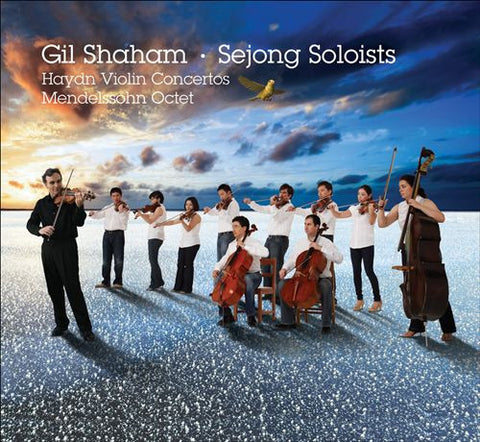 Gil Shaham, Sejong Soloists - Haydn Violin Concertos : Mendelssohn Octet