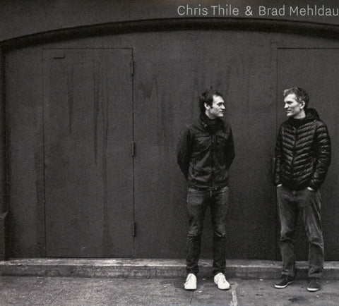 Chris Thile & Brad Mehldau - Chris Thile & Brad Mehldau