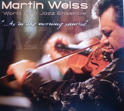 Martin Weiss, World Sinti Jazz Ensemble - 