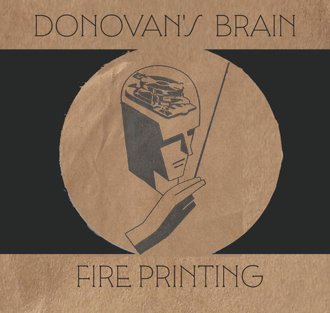 Donovan's Brain - Fire Printing