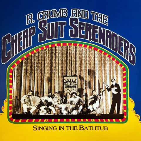 R. Crumb And The Cheap Suit Serenaders - Singing in the Bathtub