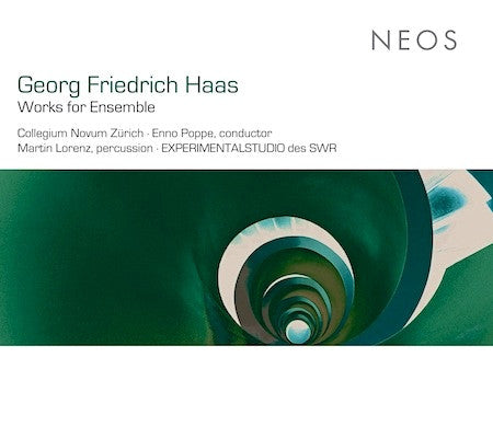Georg Friedrich Haas - Collegium Novum Zürich, Enno Poppe, Martin Lorenz, EXPERIMENTALSTUDIO des SWR - Works For Ensemble
