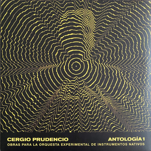 Cergio Prudencio - Antología 1: Obras Para La Orquesta Experimental De Instrumentos Nativos