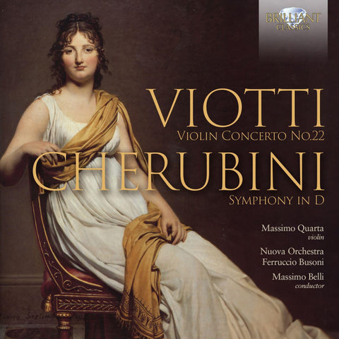 Viotti / Cherubini - Massimo Quarta, Nuova Orchestra Ferruccio Busoni, Massimo Belli - Violin Concerto No.22 / Symphony In D