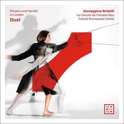 Giuseppina Bridelli, Le Concert de l'Hostel Dieu, Franck-Emmanuel Comte - Duel: Porpora And Handel In London