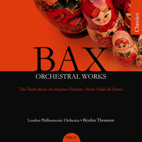 Bax / London Philharmonic Orchestra, Bryden Thomson - Orchestral Works, Vol. 9