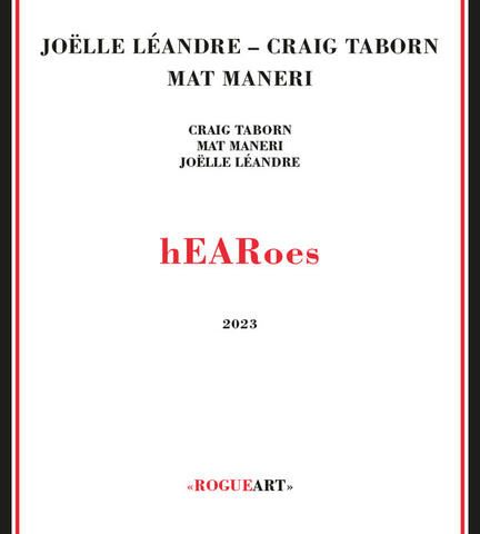 Craig Taborn - Joëlle Léandre - Mat Maneri - hEARoes