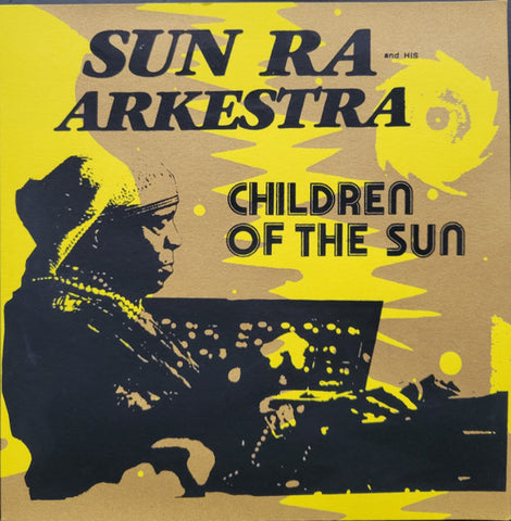 Sun Ra And His Arkestra - Children Of The Sun