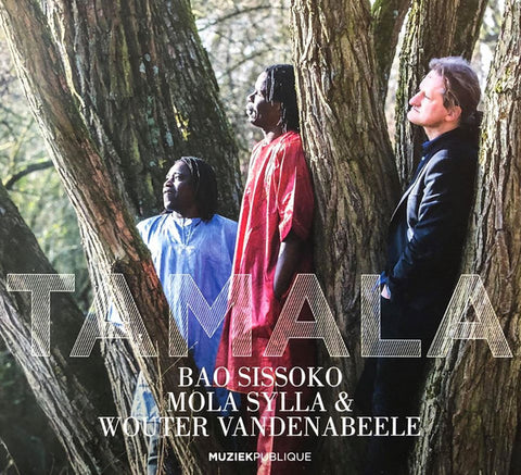 Bao Sissoko, Mola Sylla & Wouter Vandenabeele - Tamala