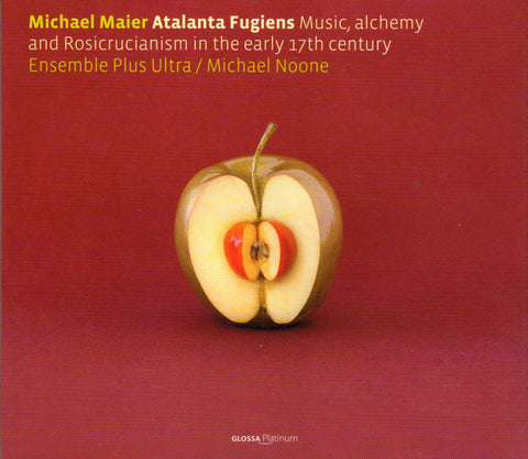 Michael Maier, Ensemble Plus Ultra, Michael Noone - Atalanta Fugiens: Music, Alchemy And Rosicrucianism In The Early 17th Century