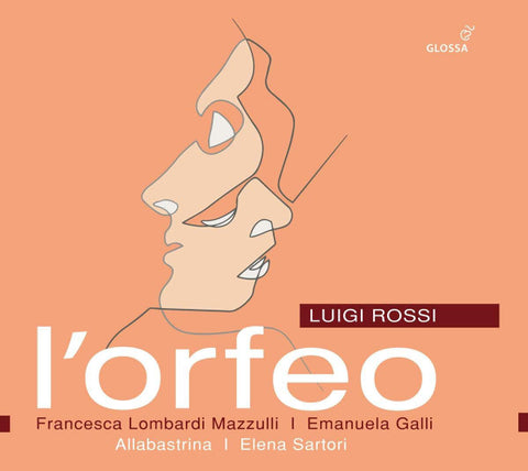 Luigi Rossi, Francesca Lombardi Mazzulli, Emanuela Galli, Allabastrina, Elena Sartori - L'Orfeo