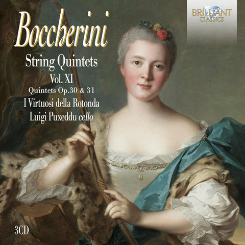 Boccherini - I Virtuosi Della Rotonda, Luigi Puxeddu - String Quintets Vol. XI (Quintets Op.30 & 31)