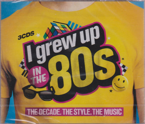 Various - I Grew Up In The 80s