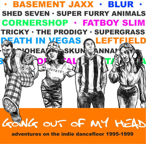 Various - Going Out Of My Head: Adventures On The Indie Dancefloor 1995 - 1999