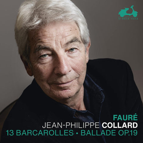 Fauré - Jean-Philippe Collard - 13 Barcarolles; Ballade Op. 19