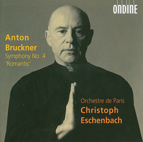 Anton Bruckner - Orchestre De Paris, Christoph Eschenbach - Symphony No. 4 'Romantic'