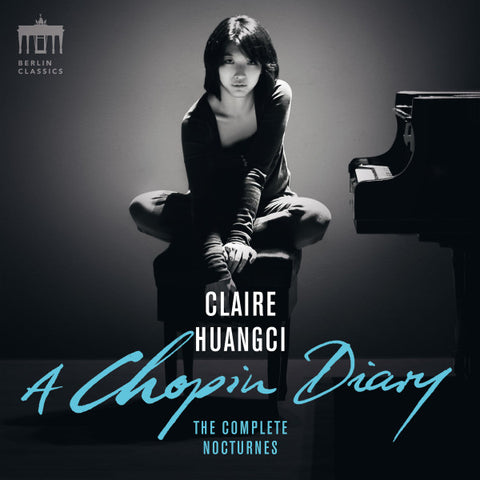 Claire Huangci - A Chopin Diary - The Complete Nocturnes
