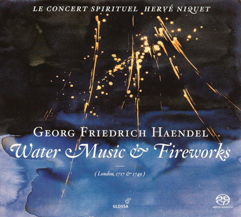 Georg Friedrich Haendel ‎– Le Concert Spirituel, Hervé Niquet - Water Music & Fireworks