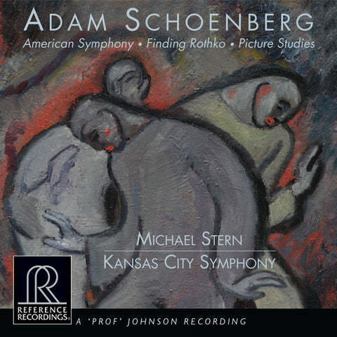 Adam Schoenberg, Michael Stern, Kansas City Symphony - American Symphony • Finding Rothko • Picture Studies