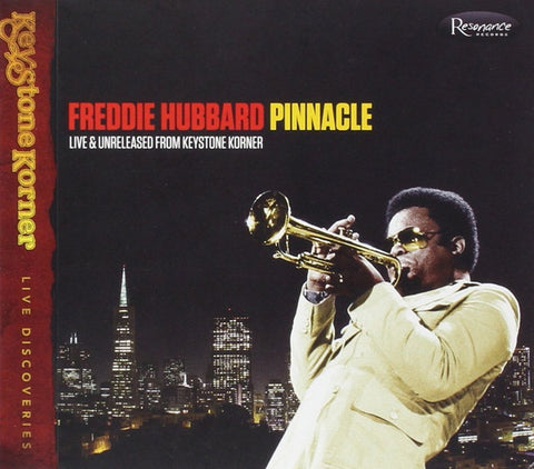 Freddie Hubbard - Pinnacle, Live & Unreleased From Keystone Korner