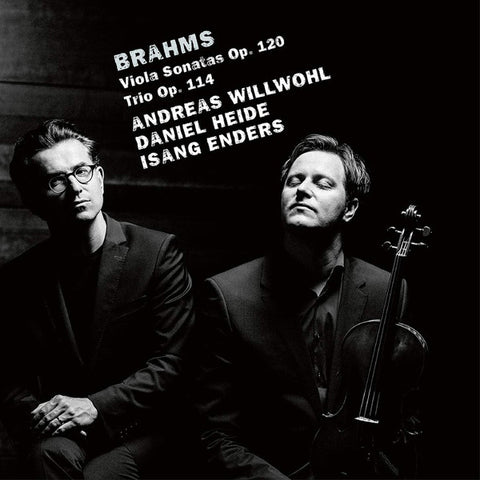 Brahms, Andreas Willwohl, Daniel Heide, Isang Enders - Viola Sonatas Op. 120; Trio Op. 114