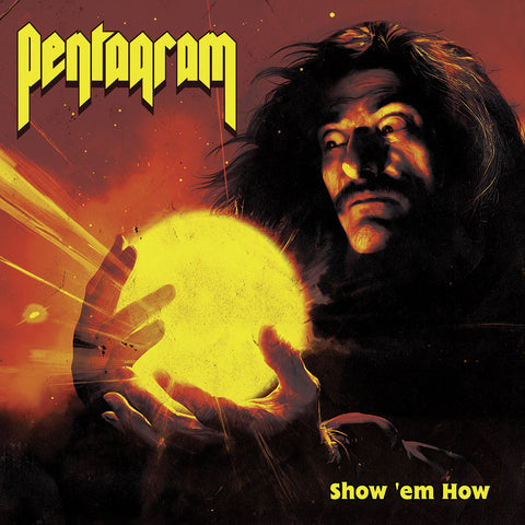 Pentagram - Show 'em How
