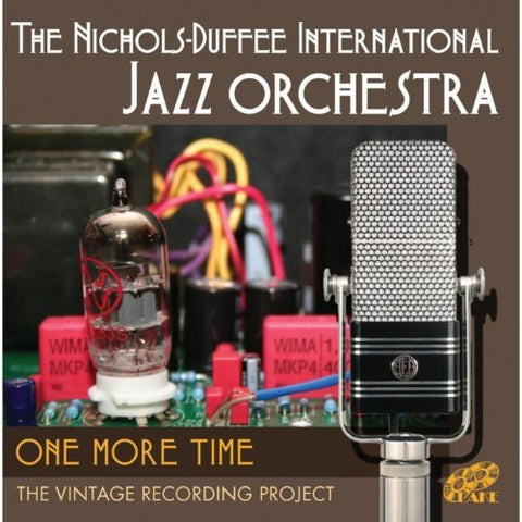 The Nichols-Duffee International Jazz Orchestra - One More Time