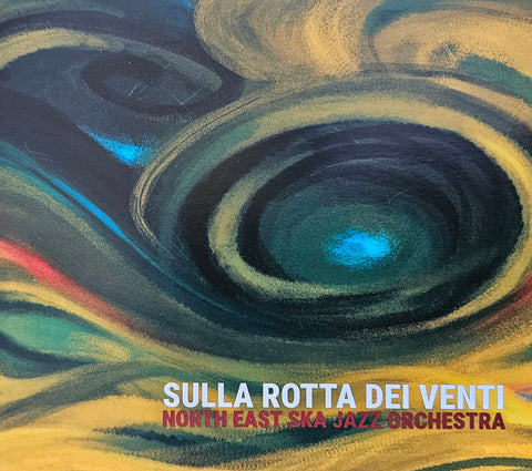 North East Ska Jazz Orchestra - Sulla Rotta Dei Venti